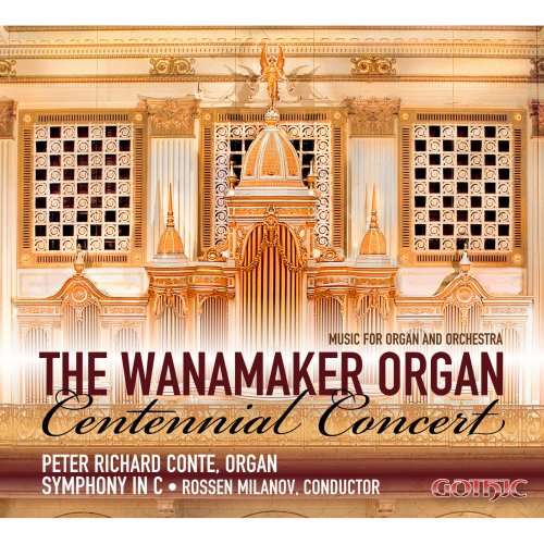Peter Richard Conte - The Wanamaker Organ Centennial Concert (2014) [Hi-Res]