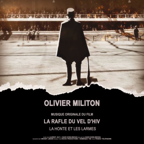 Olivier Militon - La rafle du Vel d'Hiv, la honte et les larmes (2022) Hi-Res