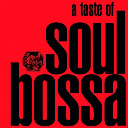 Soul Bossa Trio - A Taste of Soul Bossa (1994/2022) [Hi-Res]