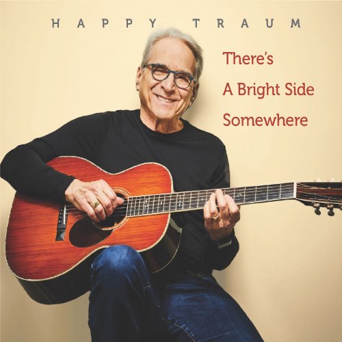 Happy Traum - There's a Bright Side Somewhere (2022)