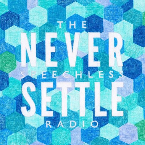 The Speechless Radio - Never Settle (2014)