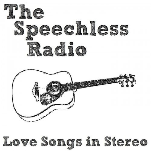 The Speechless Radio - Love Songs in Stereo (2010)