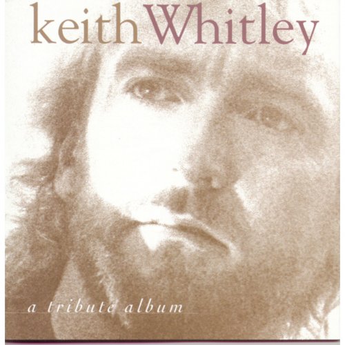 Keith Whitley - A Tribute Album (1996)