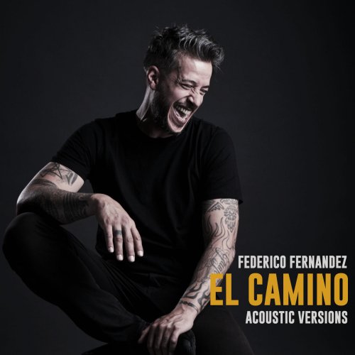 Federico Fernandez - El Camino (Acoustic Versions) (2022) [Hi-Res]