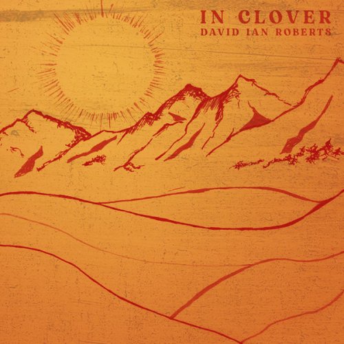 David Ian Roberts - In Clover (2022)