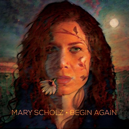 Mary Scholz - Begin Again (2022)