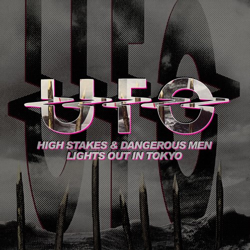 U.F.O. - High Stakes & Dangerous Men / Lights Out In Tokyo (2022)