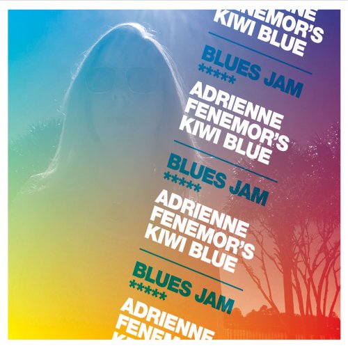 Adrienne Fenemor's Kiwi Blue, Adrienne Fenemor, Marvin Horne, Brian Floody - Blues Jam (2016)