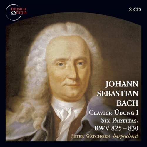 Peter Watchorn - JOHANN SEBASTIAN BACH - Clavierübung I - Six Partitas, BWV 825-830 (2013) FLAC