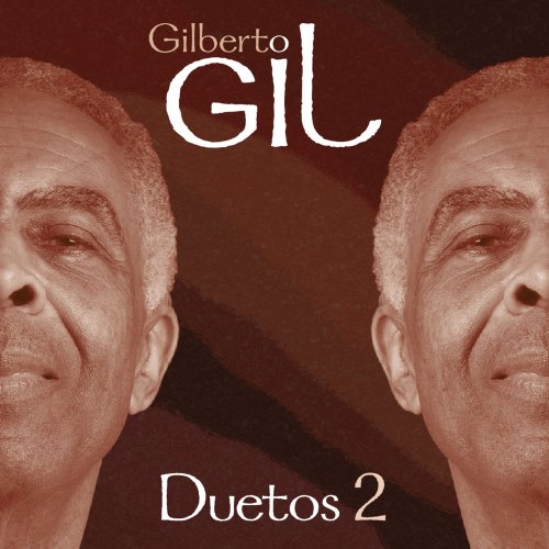 Gilberto Gil - Duetos 2 (2022) [Hi-Res]