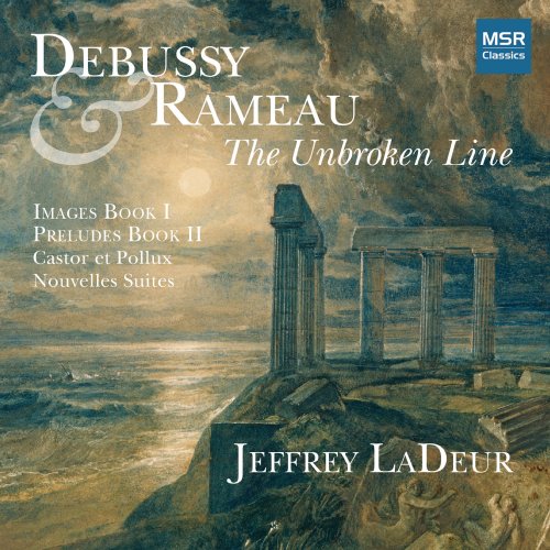 Jeffrey LaDeur - Debussy & Rameau - The Unbroken Line (2017)