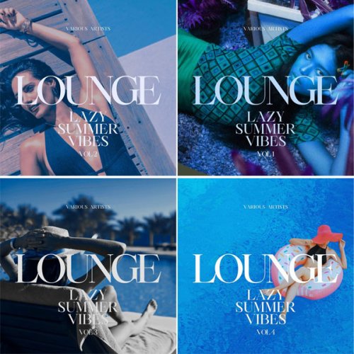 VA - Lounge (Lazy Summer Vibes), Vol. 1 - 4 (2022)