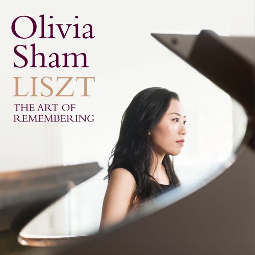 Olivia Sham - Liszt: The Art of Remembering (2015)