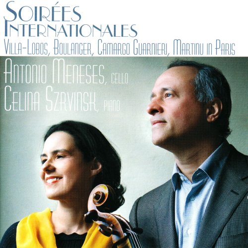 Antônio Meneses, Celina Szrvinsk - Soirées Internationales (2008)