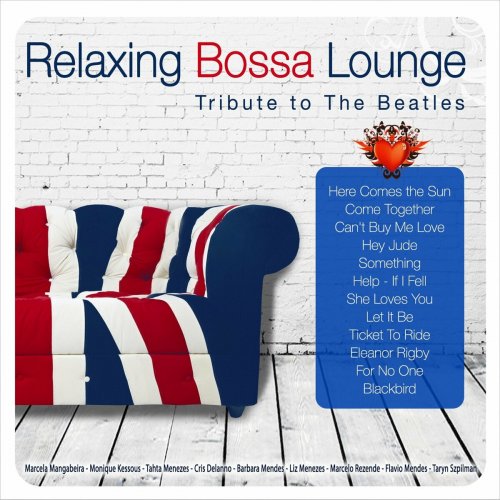 VA - Relaxing Bossa Lounge. Tribute to the Beatles (2017)