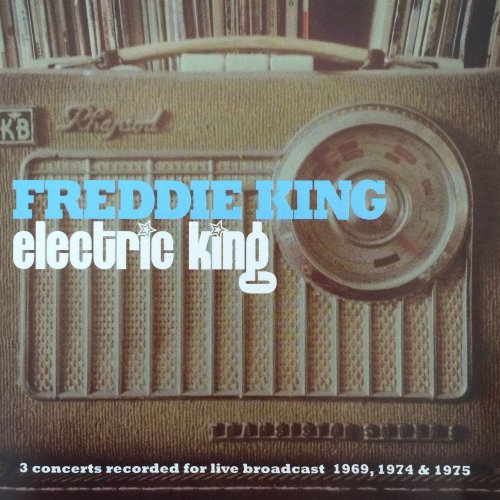 Freddie King - Electric King (2016)