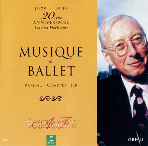 Les Arts Florissants, William Christie - Rameau, Charpentier: Musique de Ballet (1999)