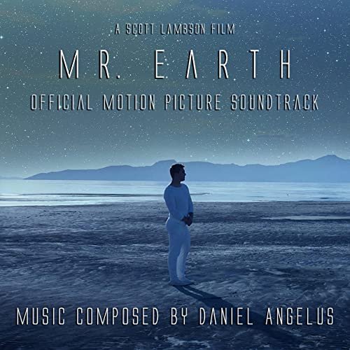 Daniel Angelus - Mr Earth (Original Motion Picture Soundtrack) (2022) [Hi-Res]