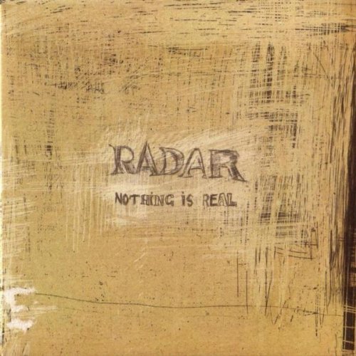 Radar - Nothing Is Real (2002)