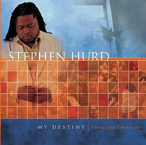 Stephen Hurd - My Destiny (2006)