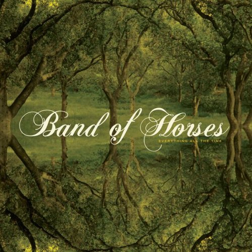 Band of Horses - Everything All the Time (2006) [Hi-Res]