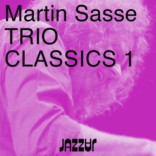 Martin Sasse - Trio Classics 1 (2022) Hi Res