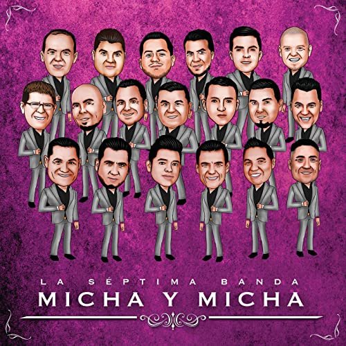 Septima Banda - Micha Y Micha (2017)