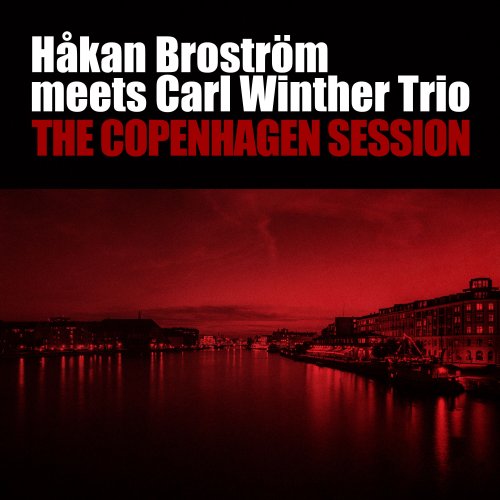 Carl Winther Trio - The Copenhagen Session (Håkan Broström Meets Carl Winther Trio) (2022) Hi Res