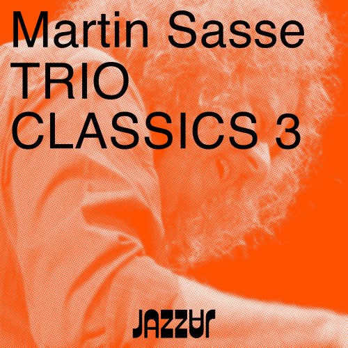 Martin Sasse - Trio Classics 3 (2022) Hi Res
