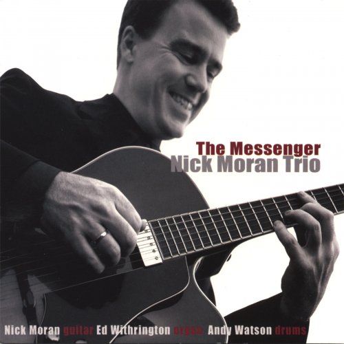 Nick Moran Trio - The Messenger (2006)