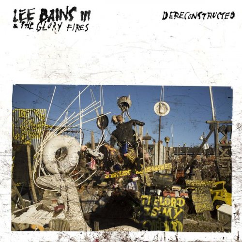 Lee Bains III & The Glory Fires - Dereconstructed (2014) [Hi-Res]