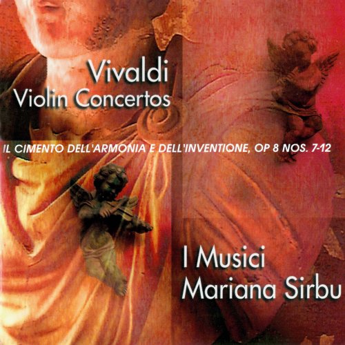 Mariana Sirbu, I Musici - Vivaldi: Violin Concertos - Il cimento dell'armonia e dell'inventione, Op. 8 Nos. 7-12 (1999)