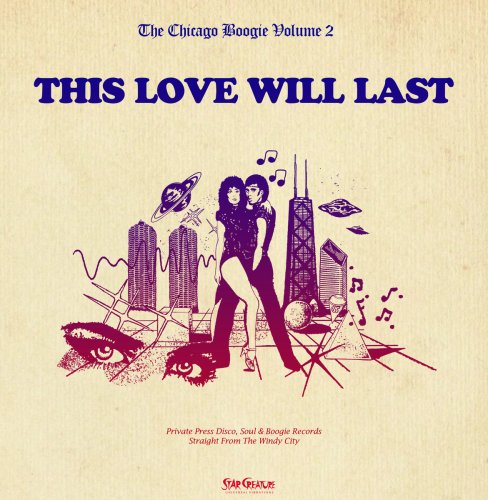 Various Artists - The Chicago Boogie, Vol. 2: This Love Will Last (2020)