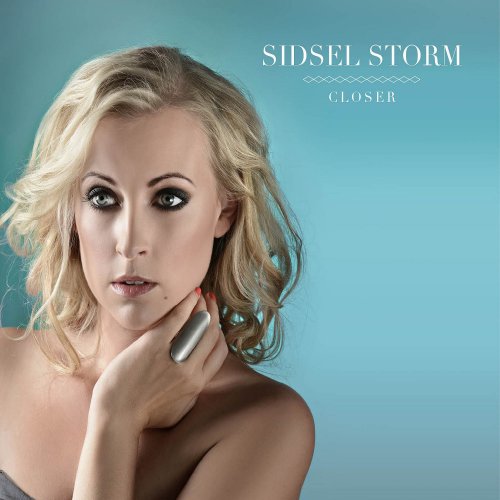 Sidsel Storm - Closer (2015)