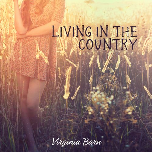 Virginia Barn - Living in the Country (2022) Hi Res