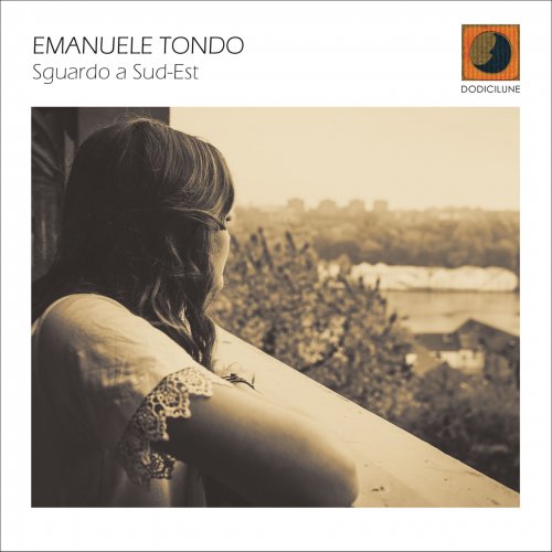 Emanuele Tondo - Sguardo a Sud-Est (2016)