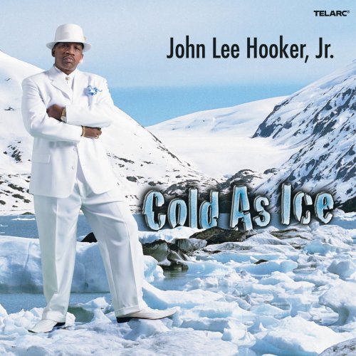 John Lee Hooker Jr. - Cold As Ice (2006/2022)