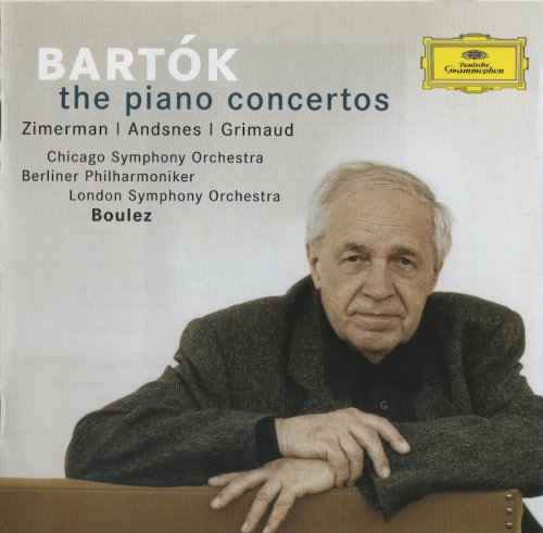 Krystian Zimerman, Leif Ove Andsnes, Helene Grimaud, Pierre Boulez - Bartók: The Piano Concertos (2005) CD-Rip