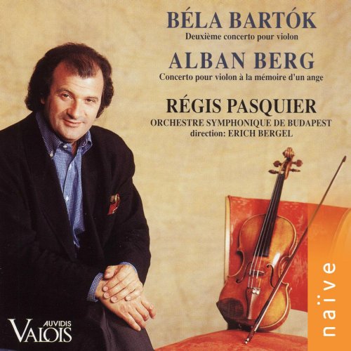 Régis Pasquier, Erich Bergel, Orchestre symphonique de Budapest - Bartók: Concerto No. 2 - Berg: Concerto à la mémoire d'un ange (2017)