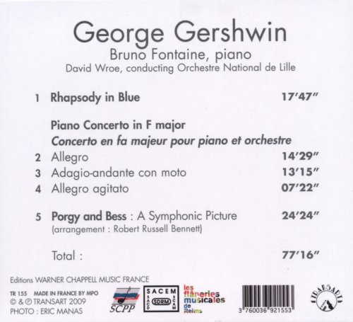 Bruno Fontaine, David Wroe, Orchestre National de Lille - Gershwin: Rhapsody In Blue - Piano Concerto In F - Porgy & Bess: a Symphonic Picture (2009)