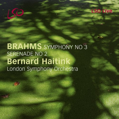 Bernard Haitink, London Symphony Orchestra - Brahms: Symphony No. 3, Serenade No. 2 (2004)