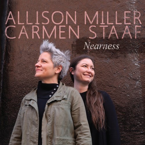 Allison Miller & Carmen Staaf - Nearness (2022) [Hi-Res]