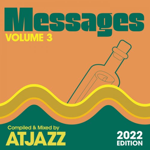 VA - MESSAGES Vol. 3 (Compiled & Mixed by Atjazz) (2022)