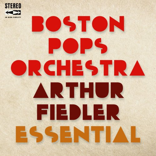 Arthur Fiedler, Boston Pops Orchestra - Essential (Best Classical Music Selection) (2022) [Hi-Res]