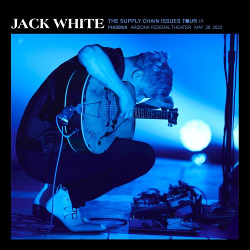 Jack White - 2022-05-28 Arizona Federal Theatre Phoenix, AZ (2022)