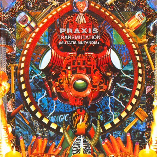 Praxis - Transmutation (Mutatis Mutandis) (1992)
