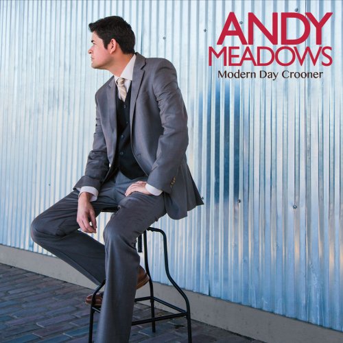 Andy Meadows - Modern Day Crooner (2016)