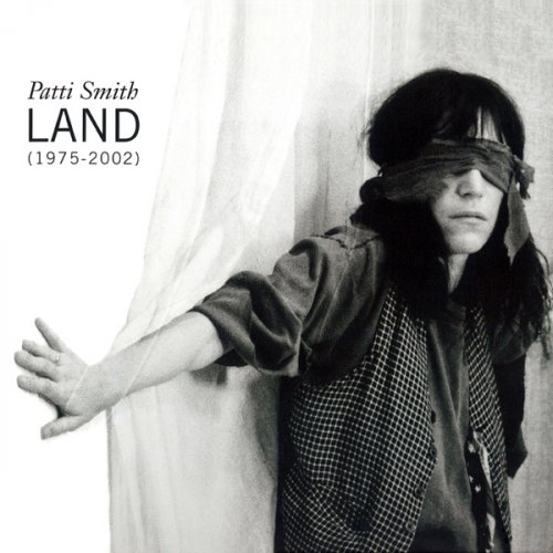 Patti Smith - Land (1975-2002)