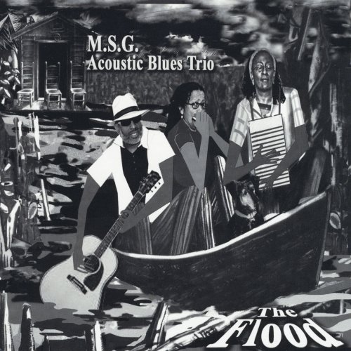 M.S.G. Acoustic Blues Trio - The Flood (2016)
