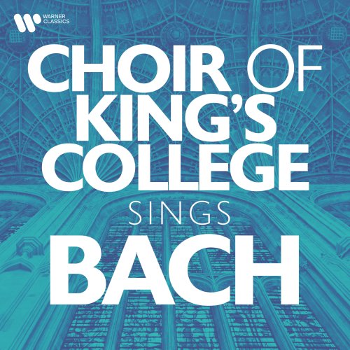 Choir of King's College, Cambridge - Choir of King's College Sings Bach (2022)